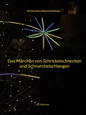 cover image of Das Märchen von Schrickelschnecken und Schnarchelschlangen